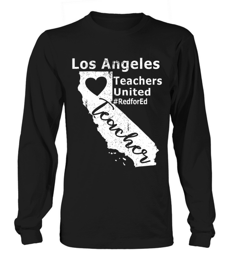 Los Angeles Teachers Red For Ed La California 3 T-shirt Long sleeved Unisex