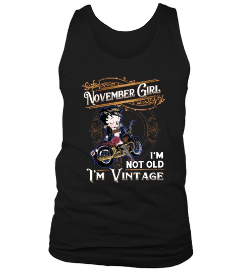 Betty Boop november girl i’m not old i’m vintage shirt Tank Top Unisex