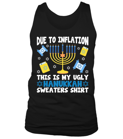 due to inflation this is my ugly hanukkah Tank Top Unisex
