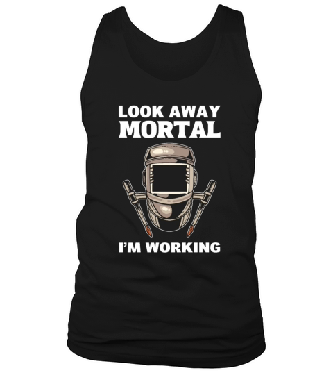 Look Away Mortal Skilled Workman ironworker Gift Tank Top Unisex