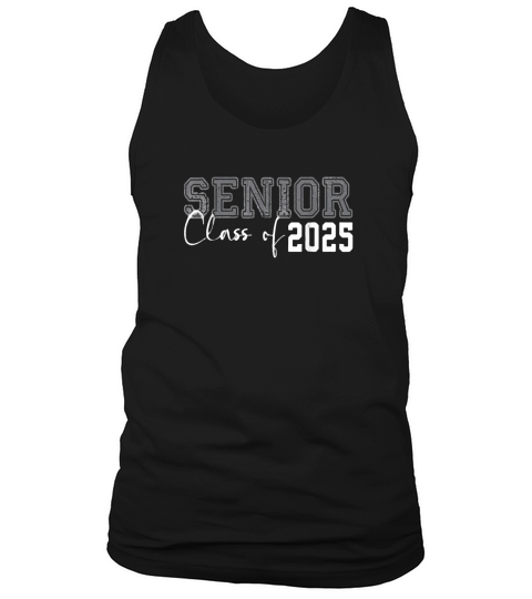Seniors Graduation 2025 Senior class of 2025 Tank Top Unisex