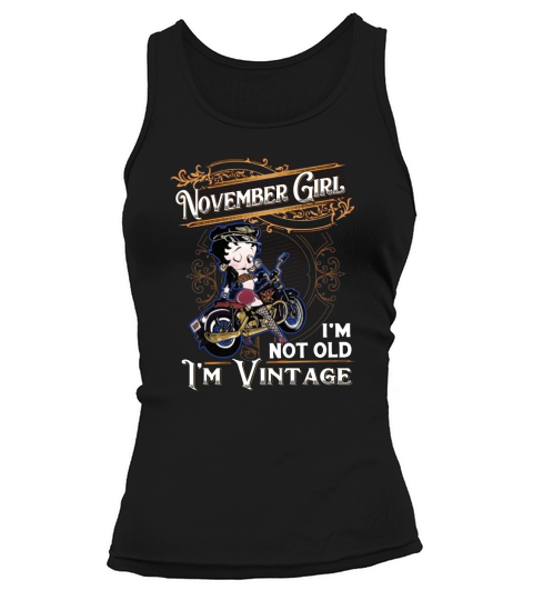 Betty Boop november girl i’m not old i’m vintage shirt Tank top Woman
