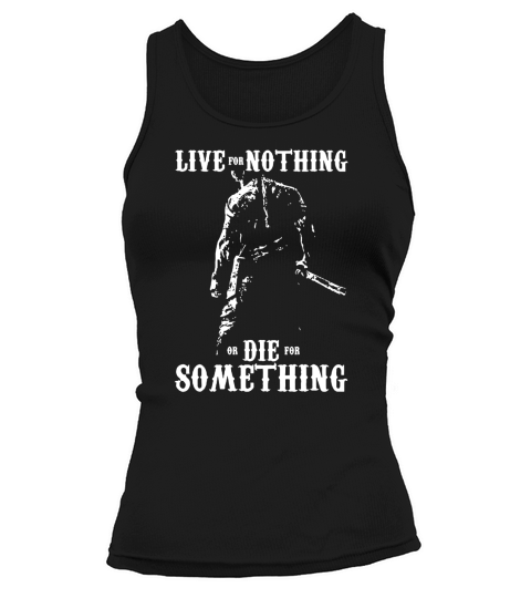 LIVE FOR NOTHING OR DIE FOR SOMETHING T SHIRT Tank top Woman