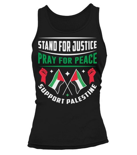 Stand For Justice Pray For Peace Support Palestine 01 Tank top Woman