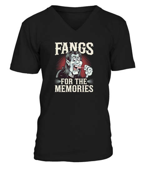 FANGS FOR THE MEMORIES V-Neck T-shirt