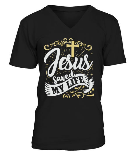 Jesus Saved My Life V-Neck T-shirt