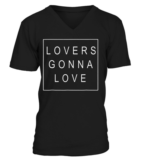 Lovers Gonna Love Valentines Day T-shirt V-Neck T-shirt