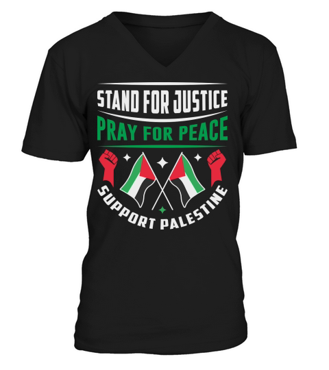 Stand For Justice Pray For Peace Support Palestine 01 V-Neck T-shirt