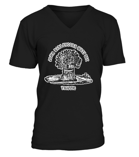 Traffic John Barleycorn Must Die V-Neck T-shirt