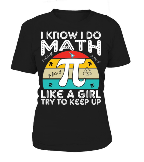 I know i do math like a girl try to keep up Women's T-Shirt
