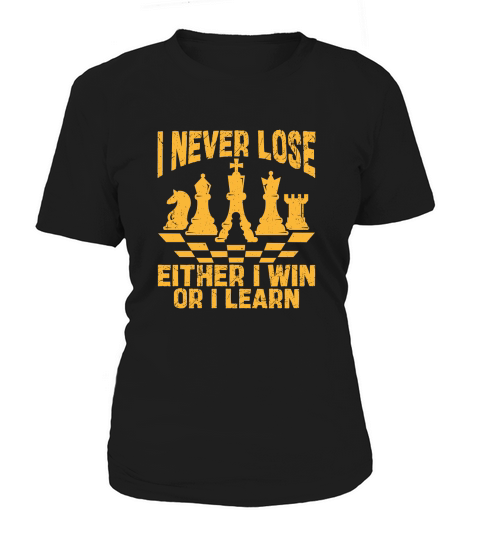 i never lose i either win or learn Women's T-Shirt