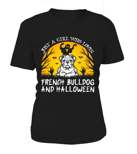 Just A Girl Who Loves French Bulldog And Halloween Women's T-Shirt