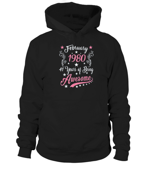 February Vintage 1980 41st Birthday Gift Being Awesome Hoodie Unisex