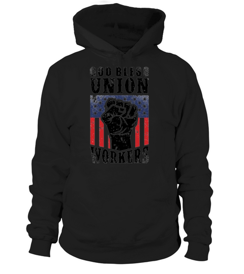 God Bless Union Workers Pro Union Worker Protest Light Hoodie Unisex