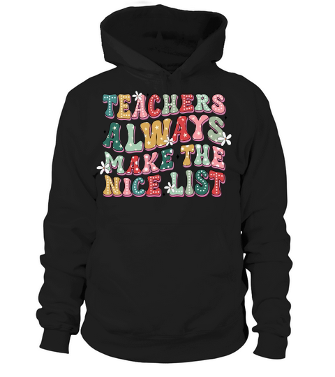 Teacher Always Make The Nice list retro Hoodie Unisex