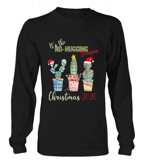 Cactus Its The No Hugging Christmas 2020 Long sleeved Unisex