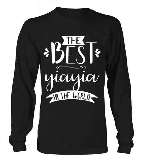 The Best Yiayia In The World Gift For Grandmas T-shirt Long sleeved Unisex