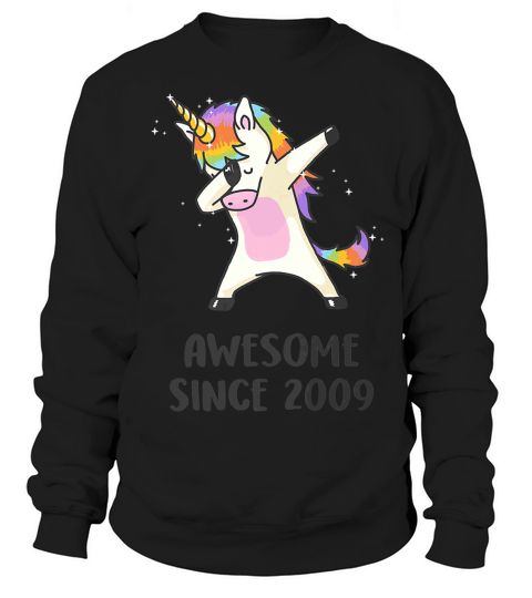 Cute Unicorn Awesome Since 2009 10th Birthday Gifts Sweatshirt Unisex
