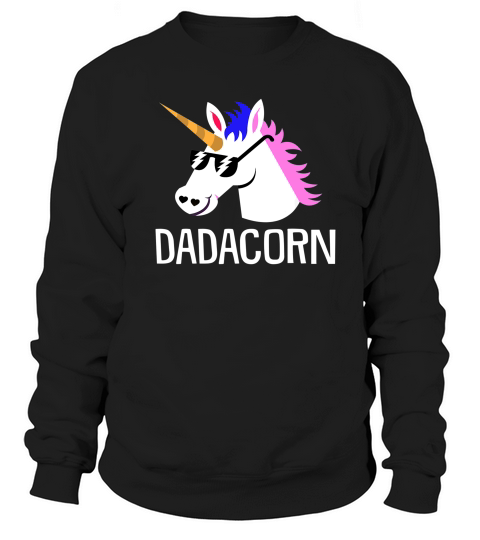 Unicorn Dad And Baby Dadacorn Daddy Fathers Day Gift Sweatshirt Unisex