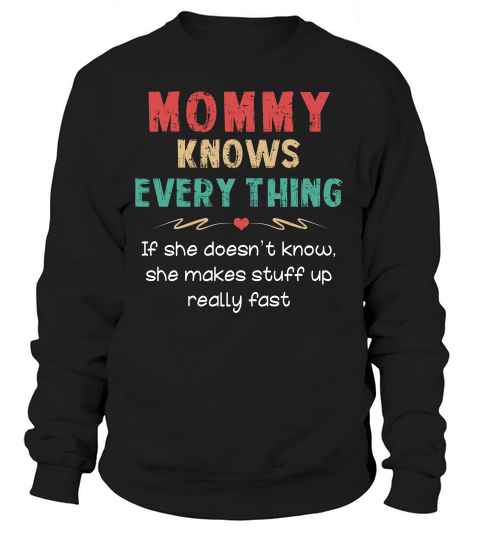 Vintage Mommy Knows Everything Quote Funny Sweatshirt Unisex