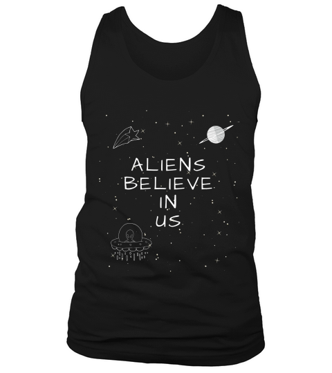 Aliens Believe In Us Planet Space Funny T-shirt Tank Top Unisex
