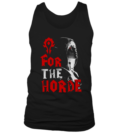 For The Horde Sylvanas Windrunner WOW T-shirt Tank Top Unisex