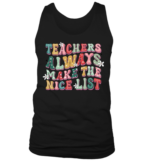 Teacher Always Make The Nice list retro Tank Top Unisex