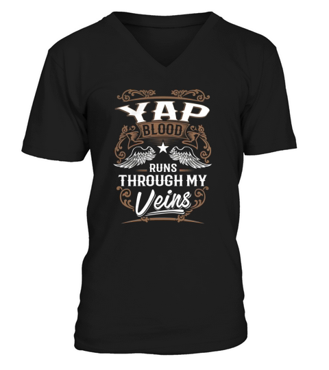 YAP Blood Runs Through My Veins Legend name gifts T Shirt V-Neck T-shirt