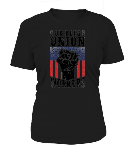 God Bless Union Workers Pro Union Worker Protest Light Women's T-Shirt
