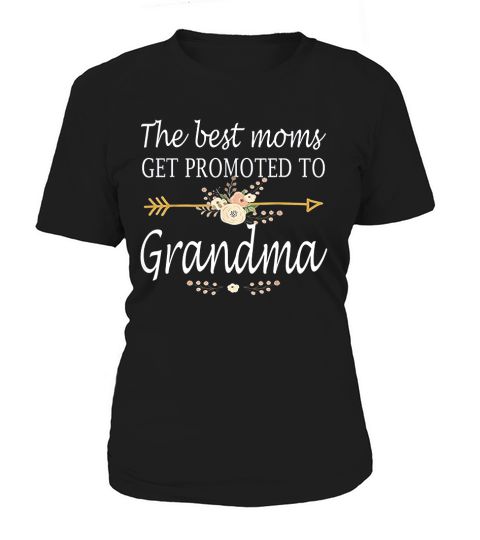 The Best Moms Get Promoted Women's T-Shirt