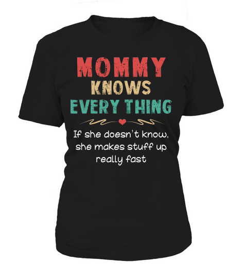 Vintage Mommy Knows Everything Quote Funny Women's T-Shirt