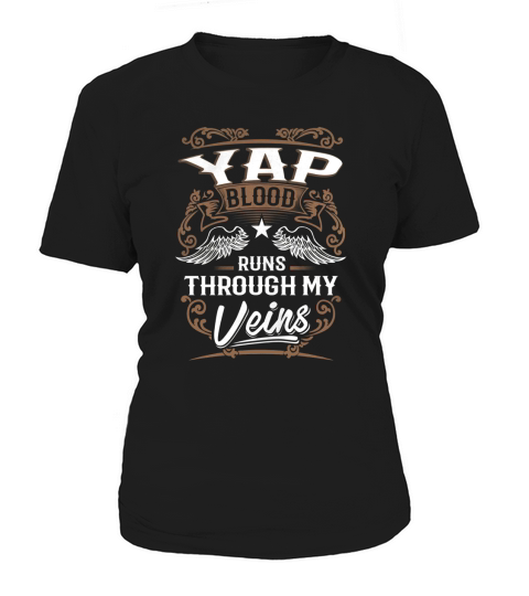 YAP Blood Runs Through My Veins Legend name gifts T Shirt Women's T-Shirt