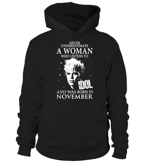 A Woman Listens To Idol Billy And Was Born In November Hoodie Unisex