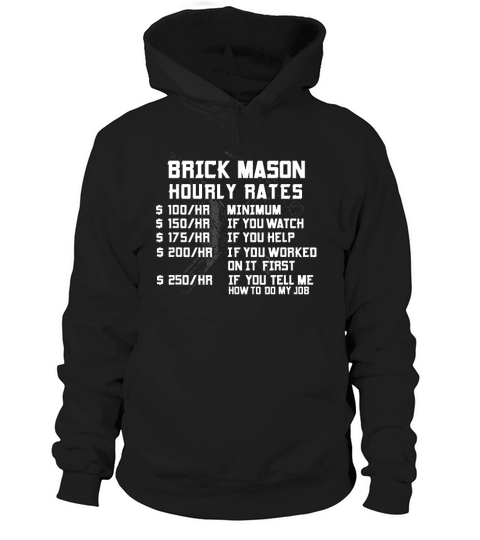 Brick Mason Hourly Rates Funny Bricklayer Labor Worker Gifts Hoodie Unisex