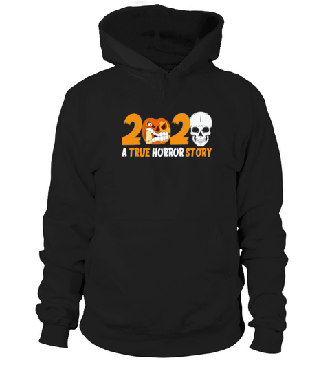 Halloween 2020 True Horror Story Idea Hoodie Unisex