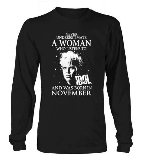 A Woman Listens To Idol Billy And Was Born In November Long sleeved Unisex