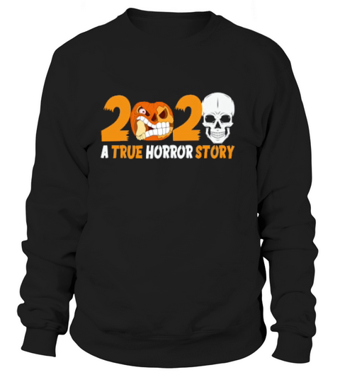 Halloween 2020 True Horror Story Idea Sweatshirt Unisex
