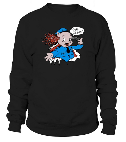 Joe Joegan Porky Pig Thats All Folks Sweatshirt Unisex