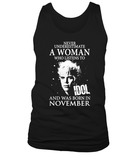 A Woman Listens To Idol Billy And Was Born In November Tank Top Unisex