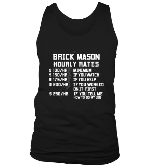 Brick Mason Hourly Rates Funny Bricklayer Labor Worker Gifts Tank Top Unisex