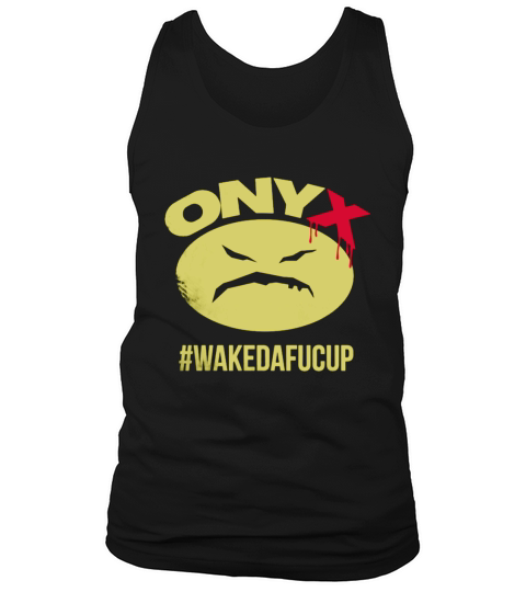 ONYX Wakedafucup T-Shirt Tank Top Unisex