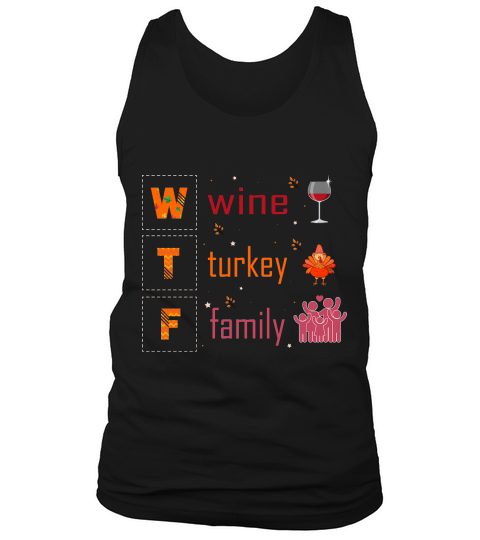 wtf wine turkey family Tank Top Unisex