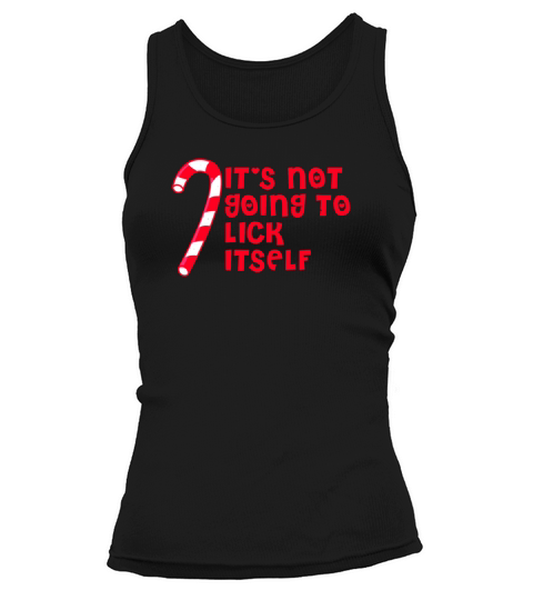 Candy Cane, Its Not Going To Lick Itself, Xmas Tank top Woman