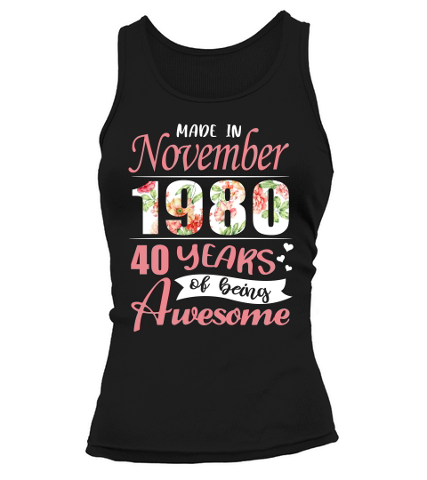 Made In November 1980 40  Years Of Being Awesome T-shirt Tank top Woman