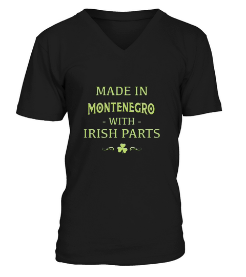 St Patricks Day Shamrock Made In Montenegro With Irish Parts Country Love Proud Nationality V-Neck T-shirt