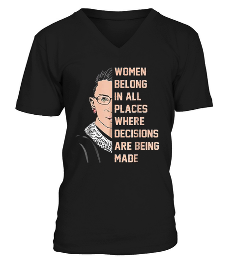 Women Belong In All Places Where Decisions Are Being Made V-Neck T-shirt