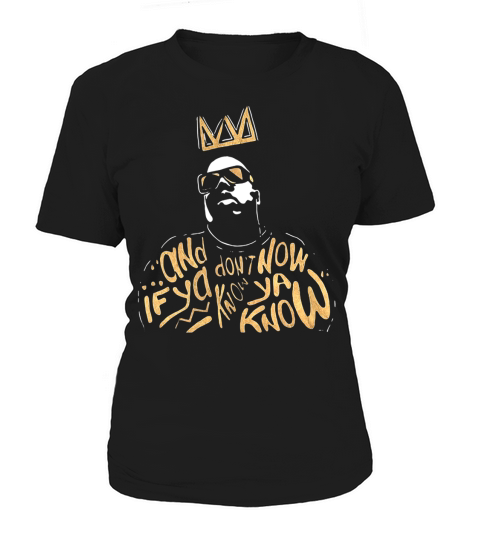 Biggie Smalls Notorious and If ya dont know now ya know shirt Women's T-Shirt