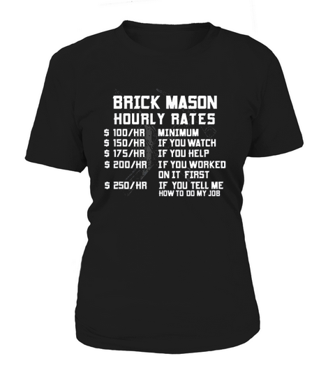 Brick Mason Hourly Rates Funny Bricklayer Labor Worker Gifts Women's T-Shirt