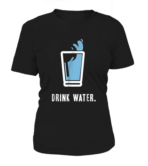 Drink More Water Stay Hydrated H2o Gym Workout Women's T-Shirt