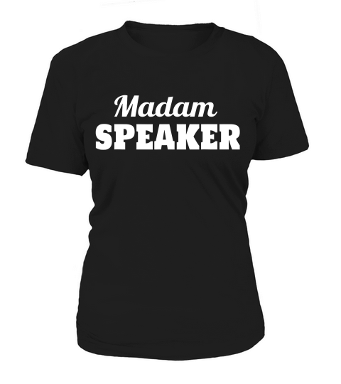 Madam Speaker Of The House Feminist Activist T-shirt Women's T-Shirt